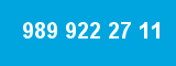 989 922 27 11 989 922 27 11
